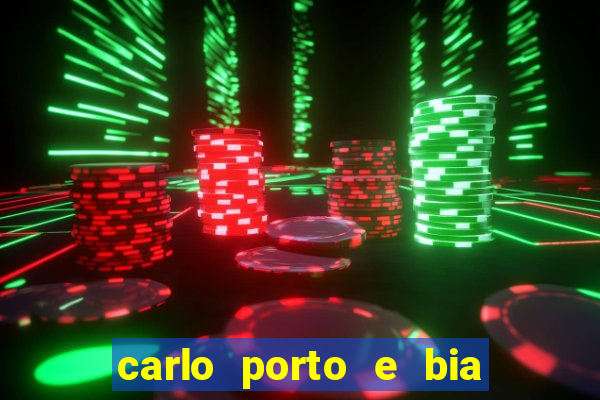 carlo porto e bia arantes namoram na vida real